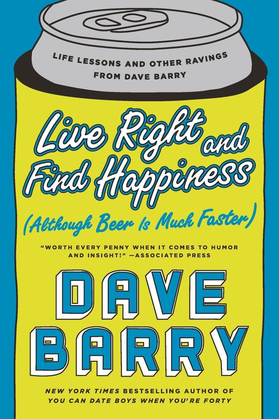 Cover: 9780425280140 | Live Right and Find Happiness (Although Beer is Much Faster) | Barry