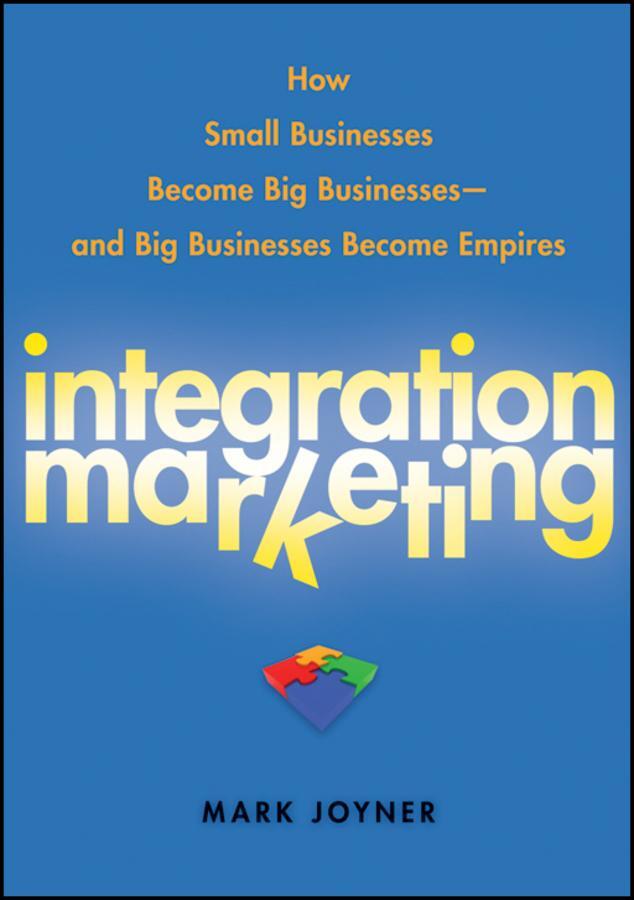 Cover: 9780470454596 | Integration Marketing | Mark Joyner | Buch | 160 S. | Englisch | 2009