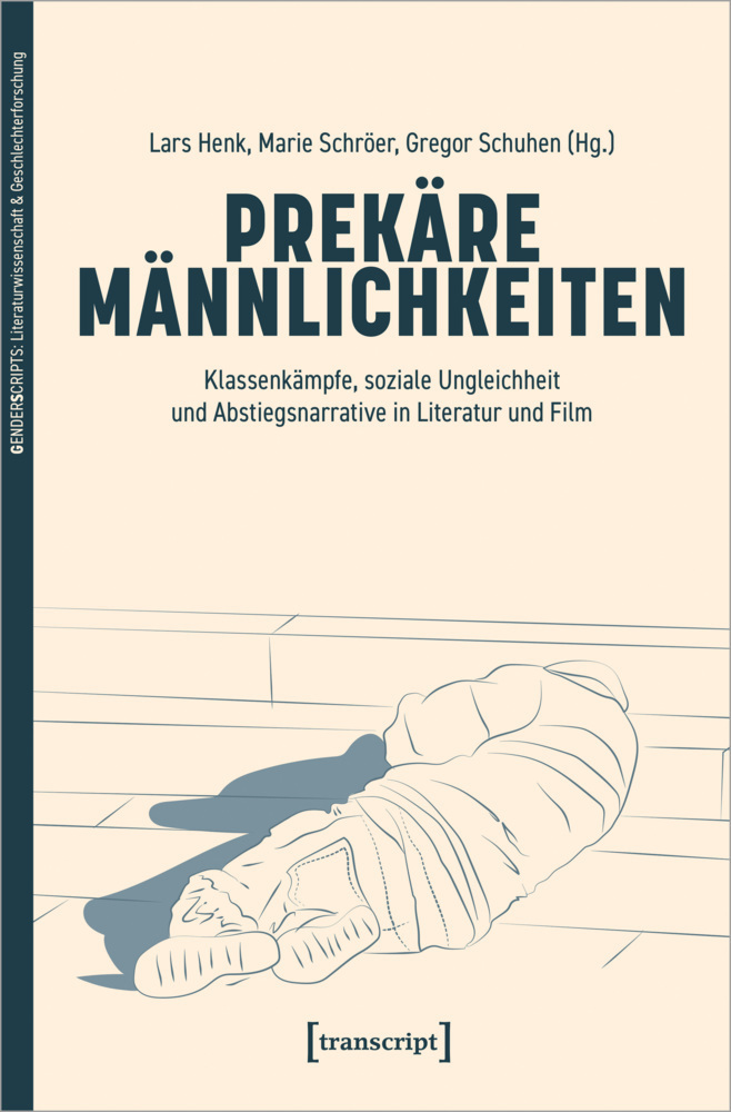 Cover: 9783837660128 | Prekäre Männlichkeiten | Lars Henk (u. a.) | Taschenbuch | 456 S.