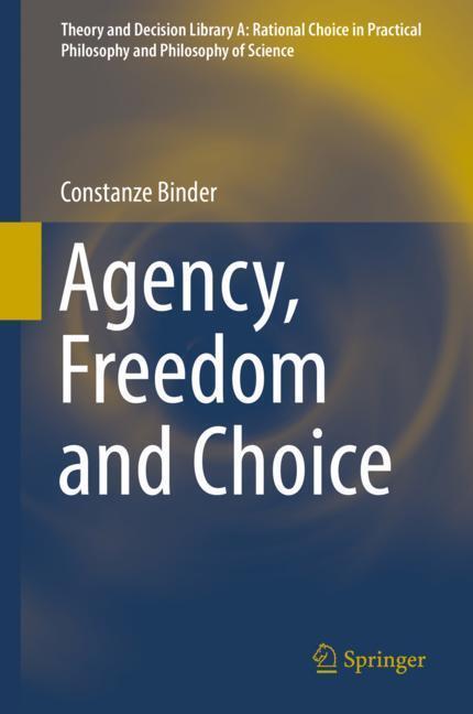 Cover: 9789402416138 | Agency, Freedom and Choice | Constanze Binder | Buch | XII | Englisch