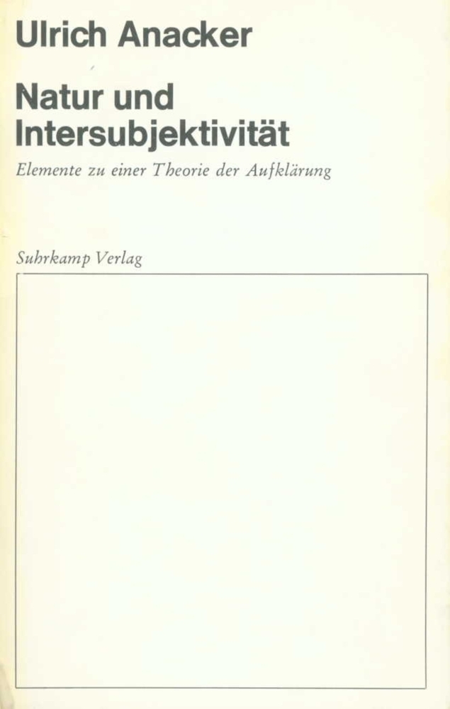 Cover: 9783518573853 | Natur und Intersubjektivität | Ulrich Anacker | Taschenbuch | 209 S.