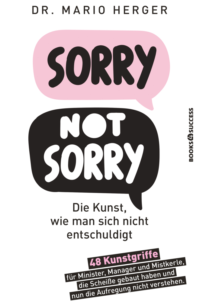 Cover: 9783864707834 | Sorry not sorry: Die Kunst, wie man sich nicht entschuldigt | Herger