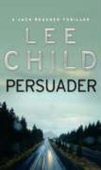 Cover: 9780553813449 | Persuader | Lee Child | Taschenbuch | Jack Reacher (englisch) | 2004