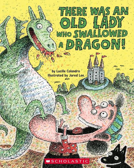 Cover: 9781338879117 | There Was an Old Lady Who Swallowed a Dragon! | Lucille Colandro