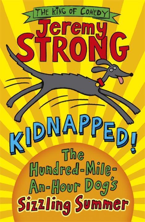 Cover: 9780141344195 | Kidnapped! The Hundred-Mile-an-Hour Dog's Sizzling Summer | Strong