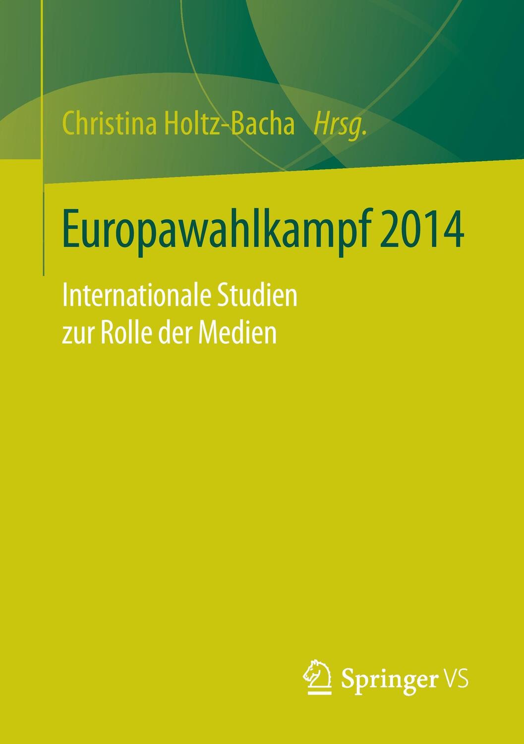 Cover: 9783658110192 | Europawahlkampf 2014 | Internationale Studien zur Rolle der Medien