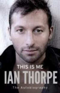 Cover: 9781471101236 | This Is Me | The Autobiography | Ian Thorpe | Taschenbuch | Englisch