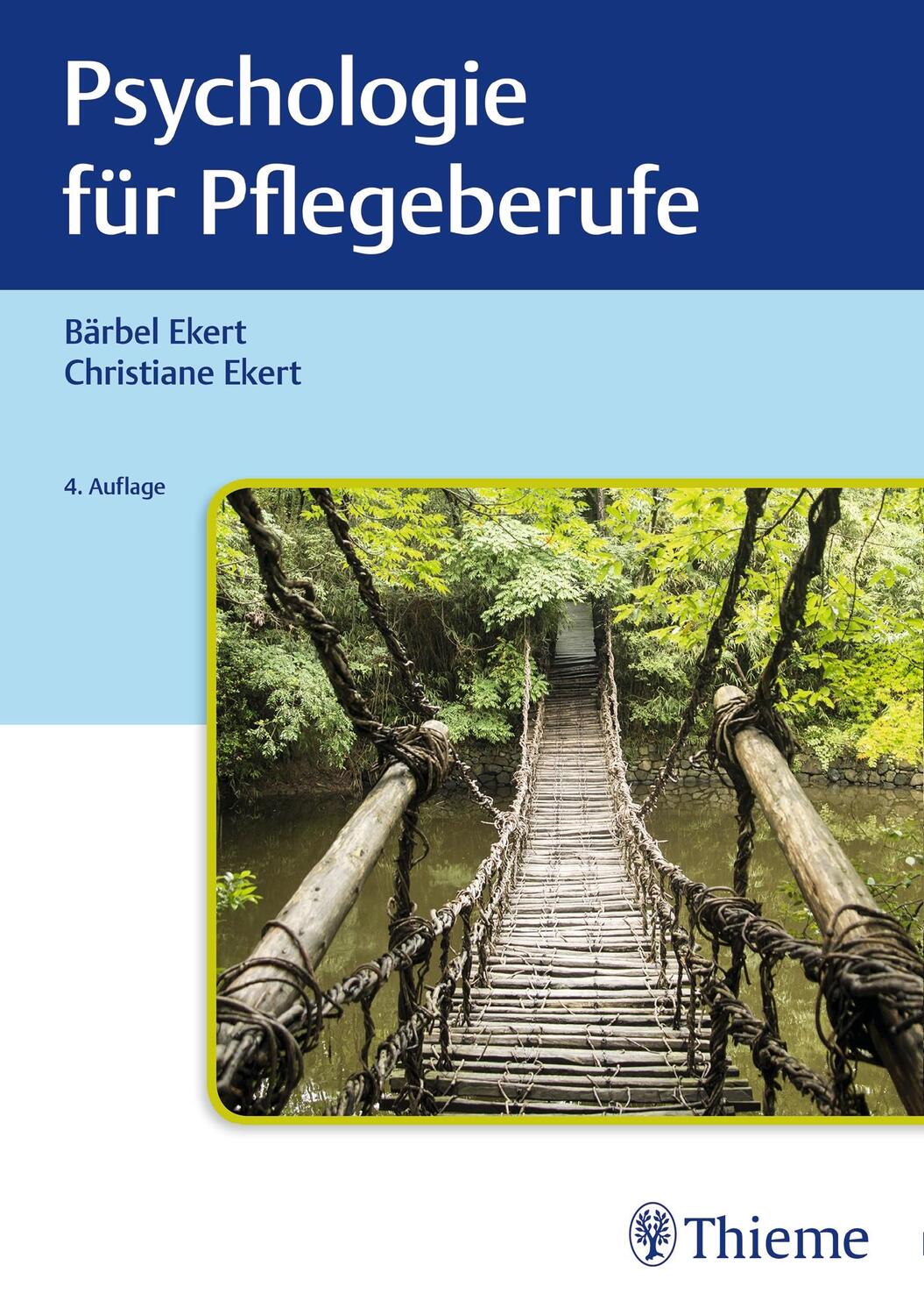 Cover: 9783132420304 | Psychologie für Pflegeberufe | Bärbel Ekert (u. a.) | Buch | Deutsch