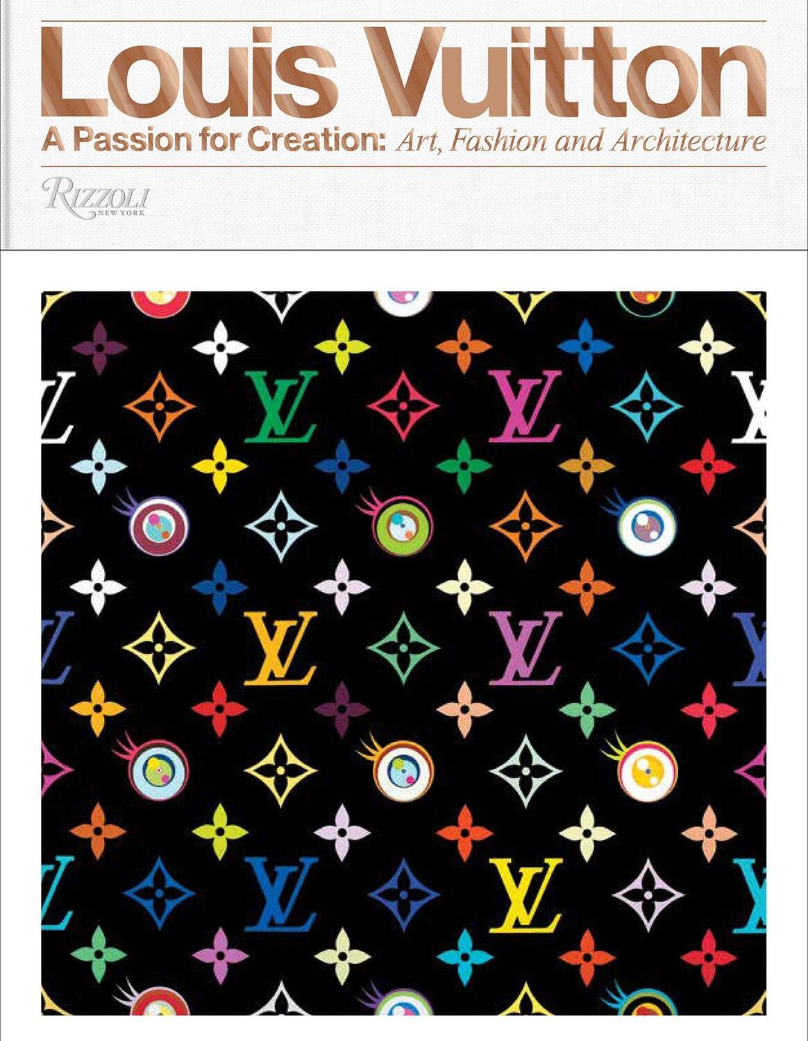 Cover: 9780847849673 | Louis Vuitton: A Passion for Creation: New Art, Fashion and...