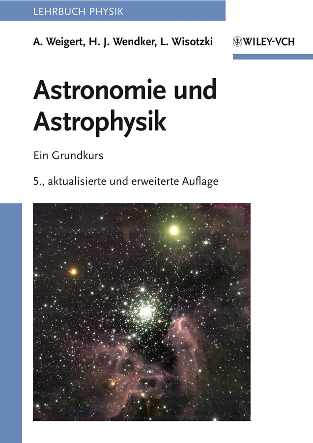 Cover: 9783527407934 | Astronomie und Astrophysik | Ein Grundkurs | Alfred Weigert (u. a.)