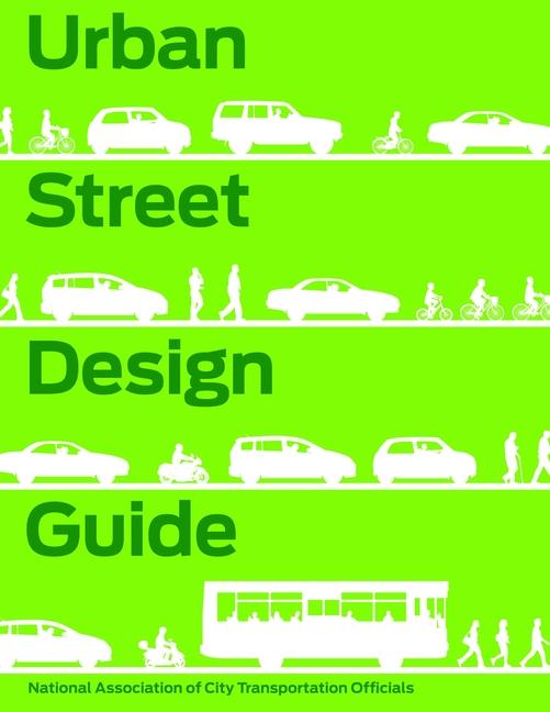 Cover: 9781610914949 | Urban Street Design Guide | National Association of City Transportat