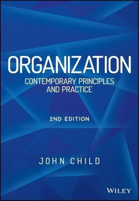 Cover: 9781119951834 | Organization | Contemporary Principles and Practice | John Child