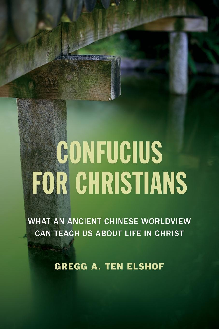 Cover: 9780802872487 | Confucius for Christians | Gregg A Ten Elshof | Taschenbuch | Englisch