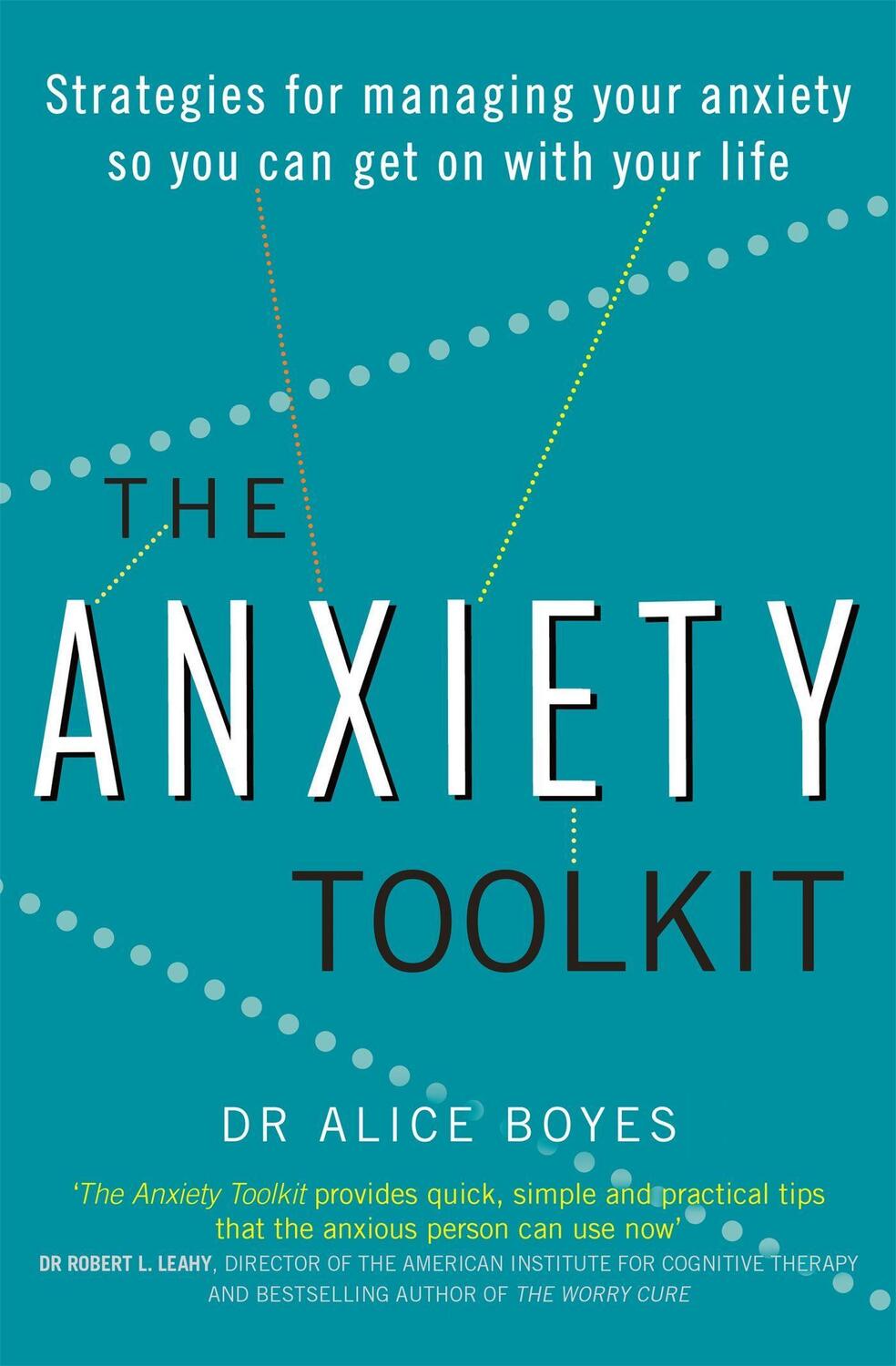 Cover: 9780349409818 | The Anxiety Toolkit | Alice Boyes | Taschenbuch | Englisch | 2015
