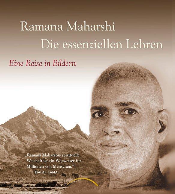 Cover: 9783899010541 | Die essenziellen Lehren | Eine Reise in Bildern | Ramana Maharshi