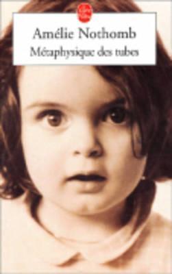 Cover: 9782253152842 | Metaphysique des tubes | Amélie Nothomb | Taschenbuch | Französisch