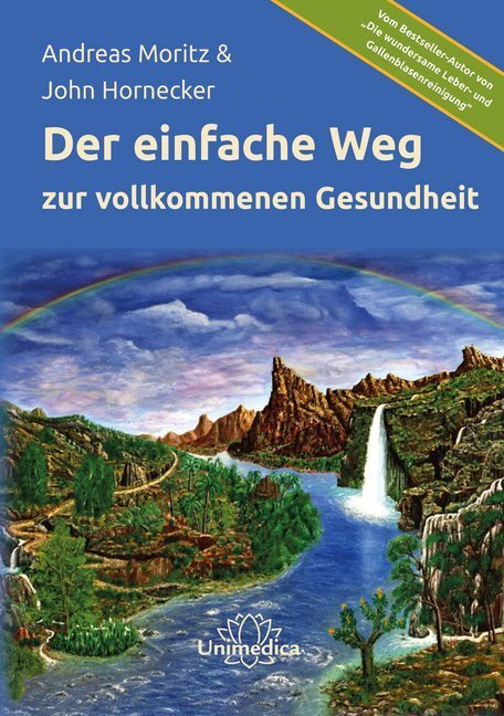 Cover: 9783962571252 | Der einfache Weg zu vollkommener Gesundheit | Andreas Moritz (u. a.)