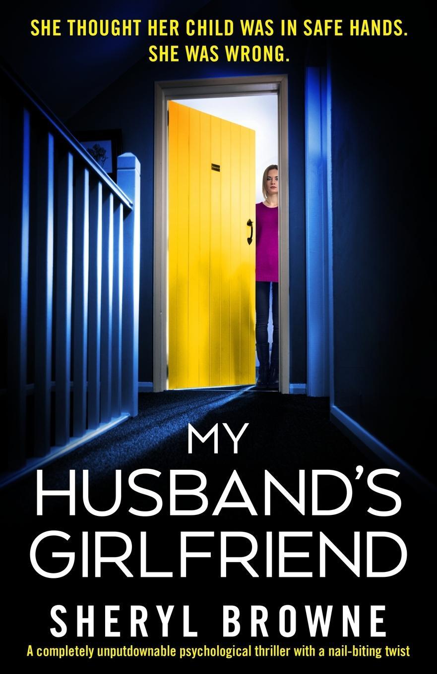 Cover: 9781838888725 | My Husband's Girlfriend | Sheryl Browne | Taschenbuch | Paperback