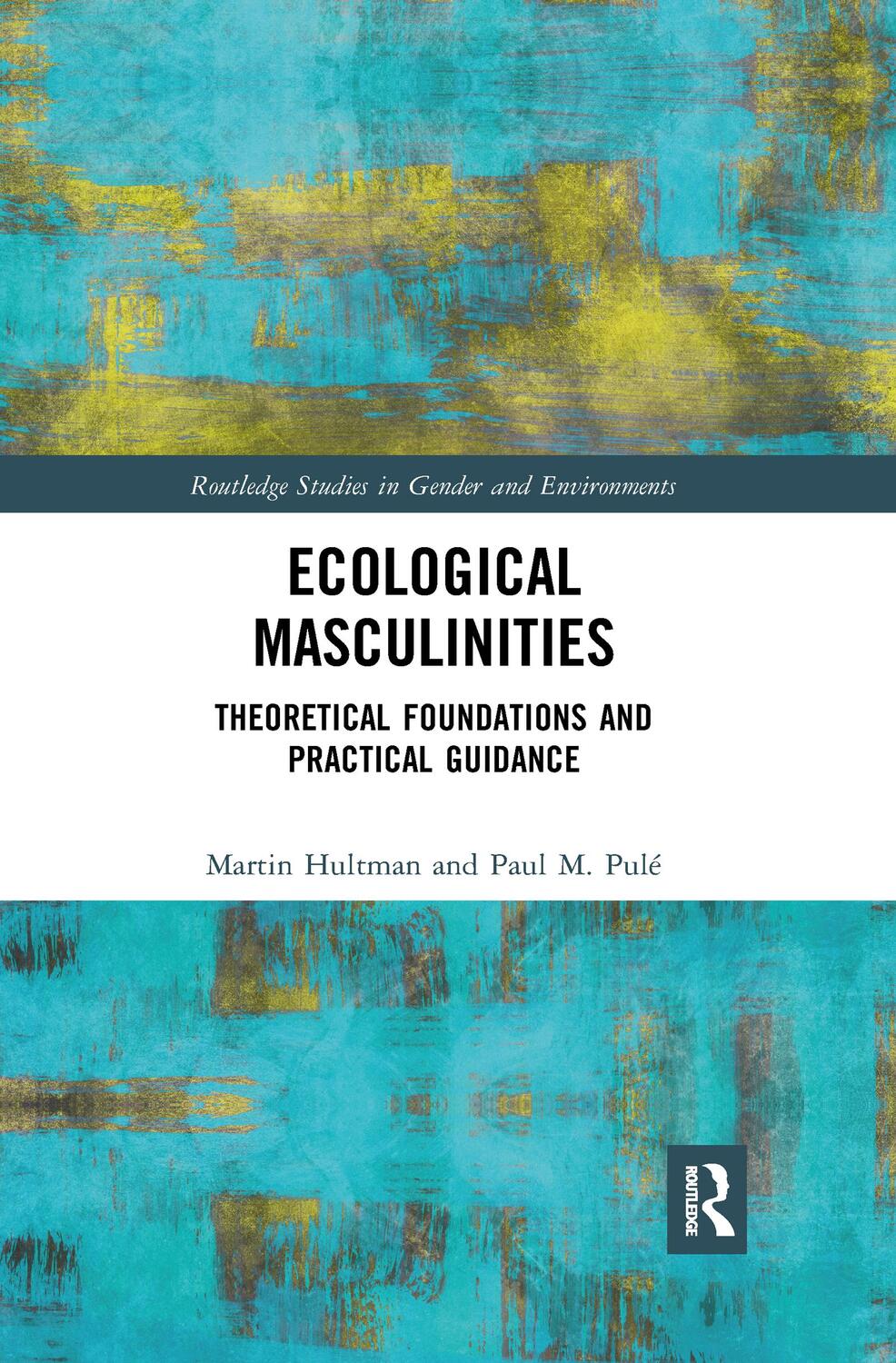 Cover: 9780367893699 | Ecological Masculinities | Martin Hultman (u. a.) | Taschenbuch | 2019