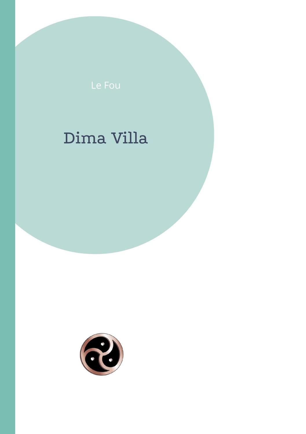 Cover: 9783759742766 | Dima Villa | Le Fou | Taschenbuch | Paperback | 336 S. | Deutsch