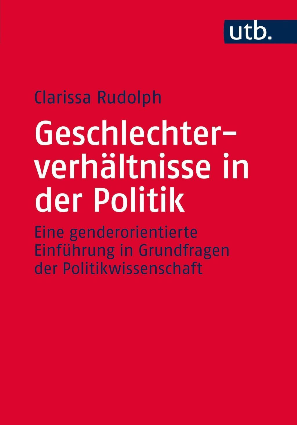 Cover: 9783825243012 | Geschlechterverhältnisse in der Politik | Clarissa Rudolph | Buch