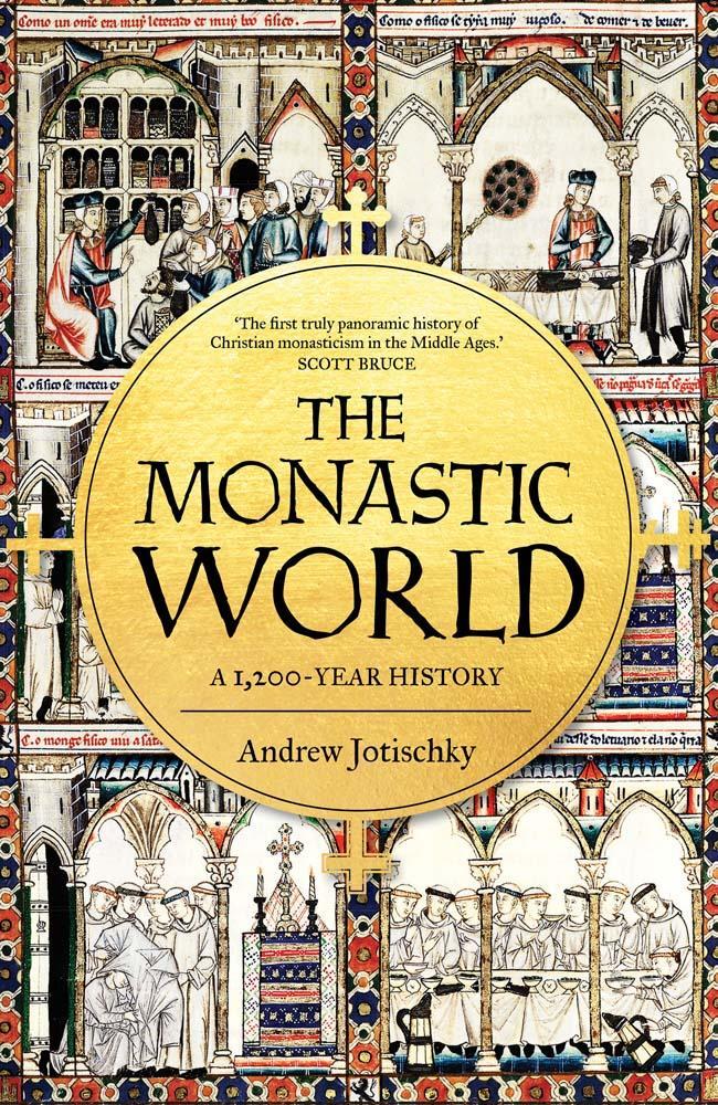 Cover: 9780300208566 | The Monastic World | A 1,200-Year History | Andrew Jotischky | Buch