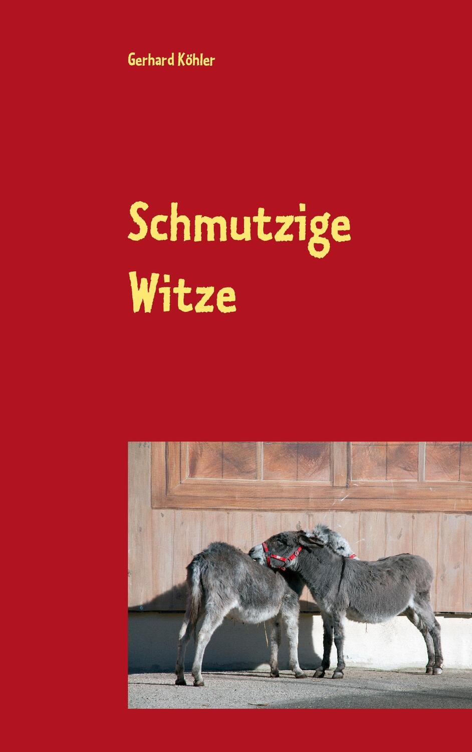 Cover: 9783735720146 | Schmutzige Witze | Gerhard Köhler | Taschenbuch | Paperback | 112 S.