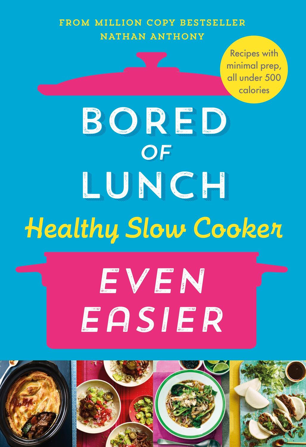 Cover: 9781529914474 | Bored of Lunch Healthy Slow Cooker: Even Easier | Nathan Anthony