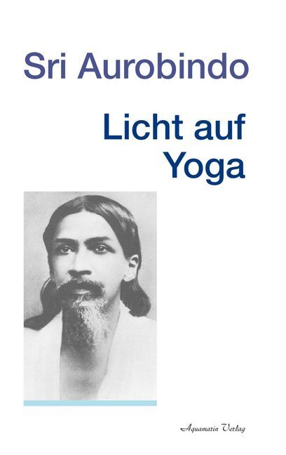 Cover: 9783894277147 | Licht auf Yoga | Sri Aurobindo | Taschenbuch | 76 S. | Deutsch | 2012
