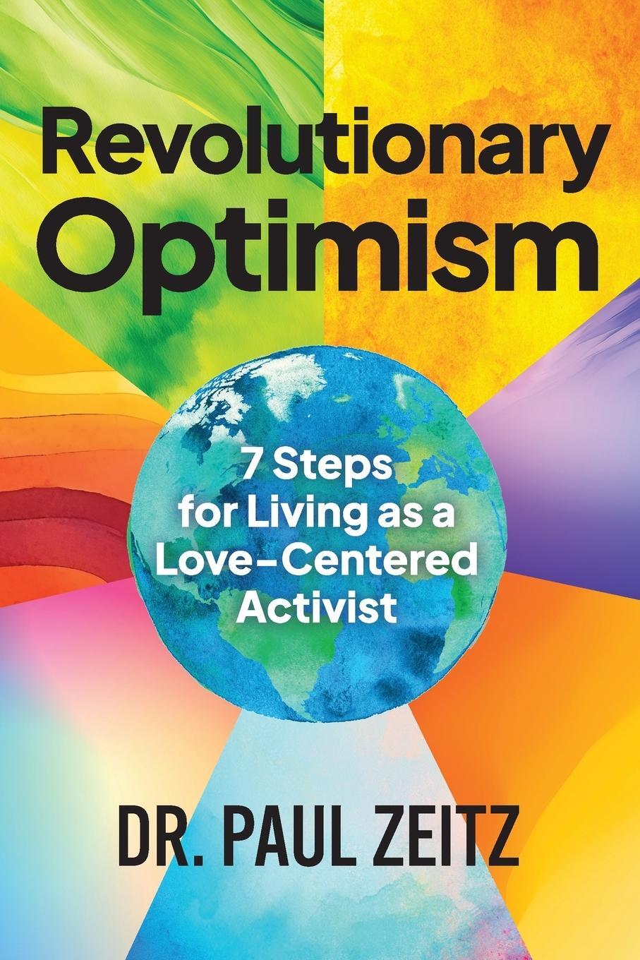 Cover: 9798990264304 | Revolutionary Optimism | 7-Steps to Living As a Love-Centered Activist