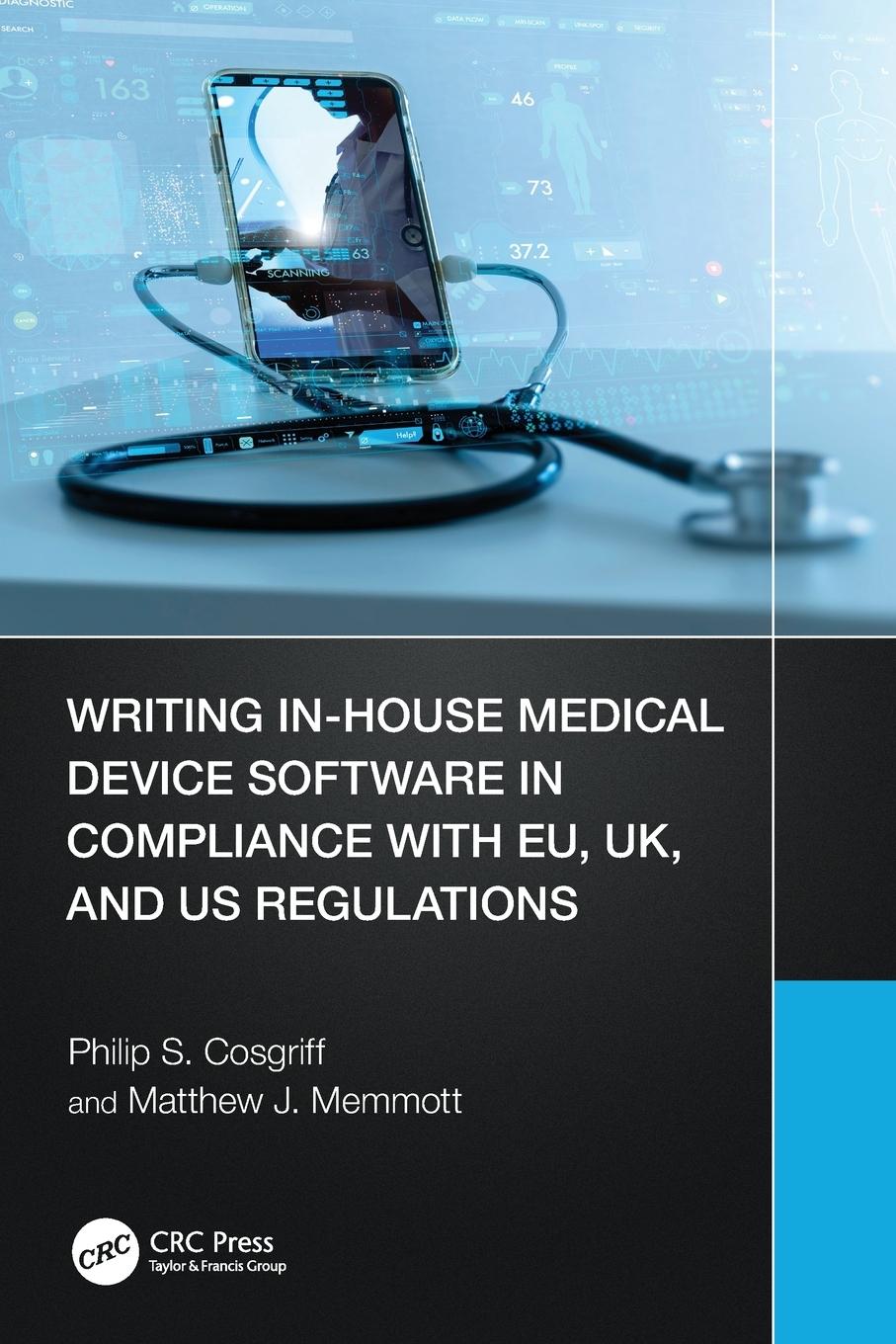 Cover: 9781032293509 | Writing In-House Medical Device Software in Compliance with EU, UK,...