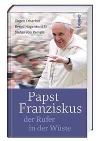 Cover: 9783746263182 | Papst Franziskus, der Rufer in der Wüste | Stefan von Kempis (u. a.)
