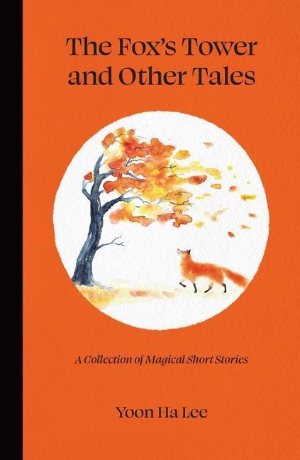 Cover: 9781524868130 | The Fox's Tower and Other Tales: A Collection of Magical Short Stories