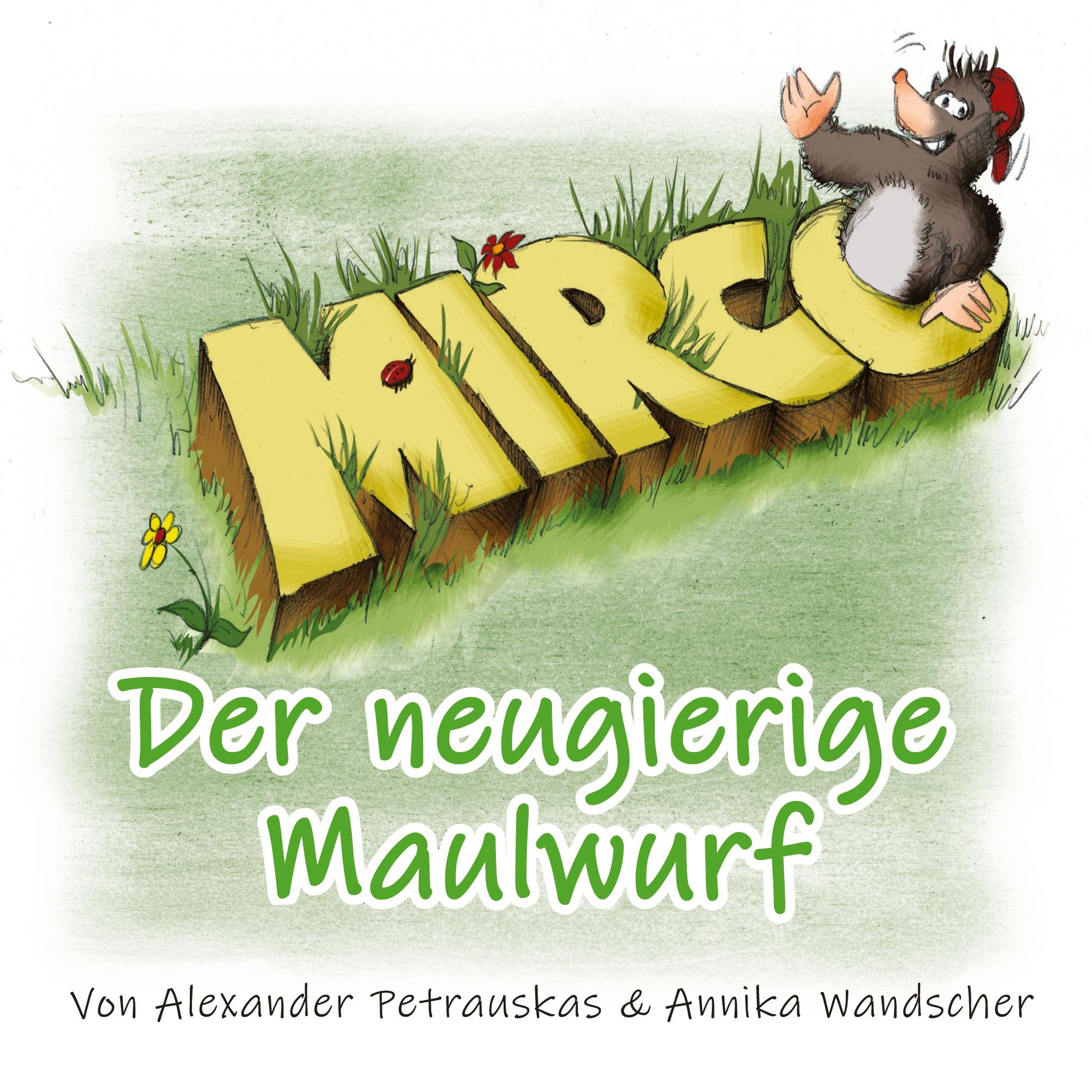 Cover: 9783384340191 | Mirco - Der neugierige Maulwurf | Annika Wandscher (u. a.) | Buch