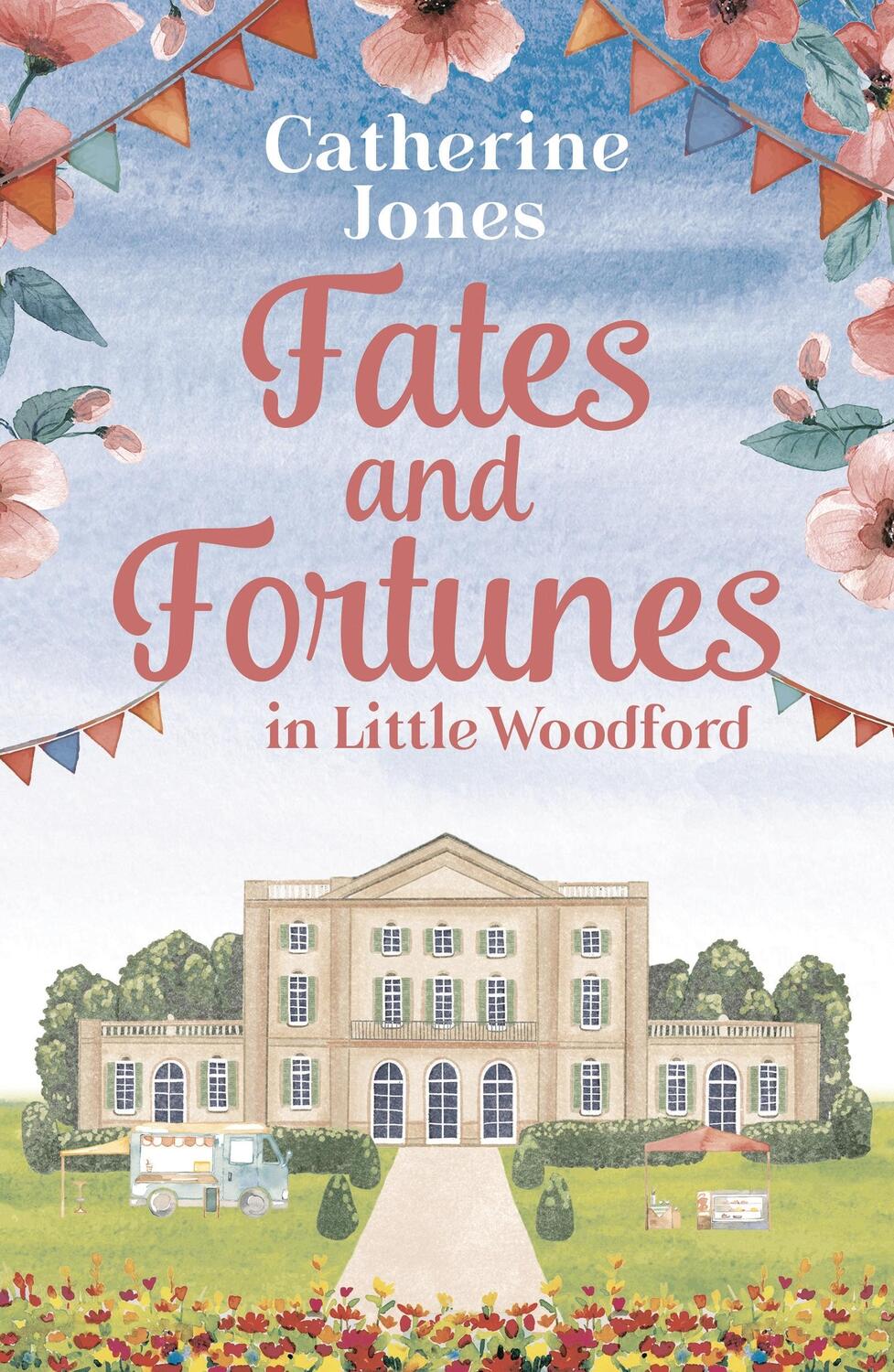 Cover: 9781800246119 | Fates and Fortunes in Little Woodford | Catherine Jones | Taschenbuch