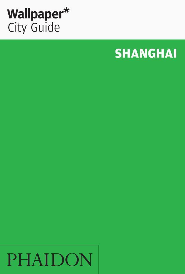 Cover: 9780714877662 | Wallpaper* City Guide Shanghai | Wallpaper | Taschenbuch | Wallpaper