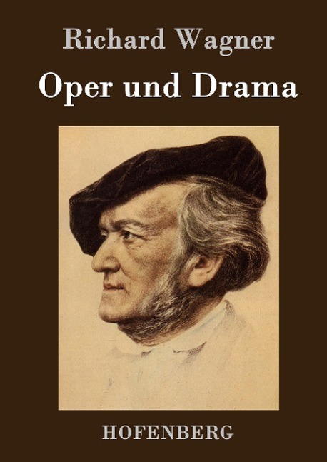 Cover: 9783843046077 | Oper und Drama | Richard Wagner | Buch | HC runder Rücken kaschiert