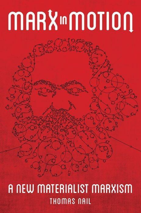 Cover: 9780197526484 | Marx in Motion | A New Materialist Marxism | Thomas Nail | Taschenbuch