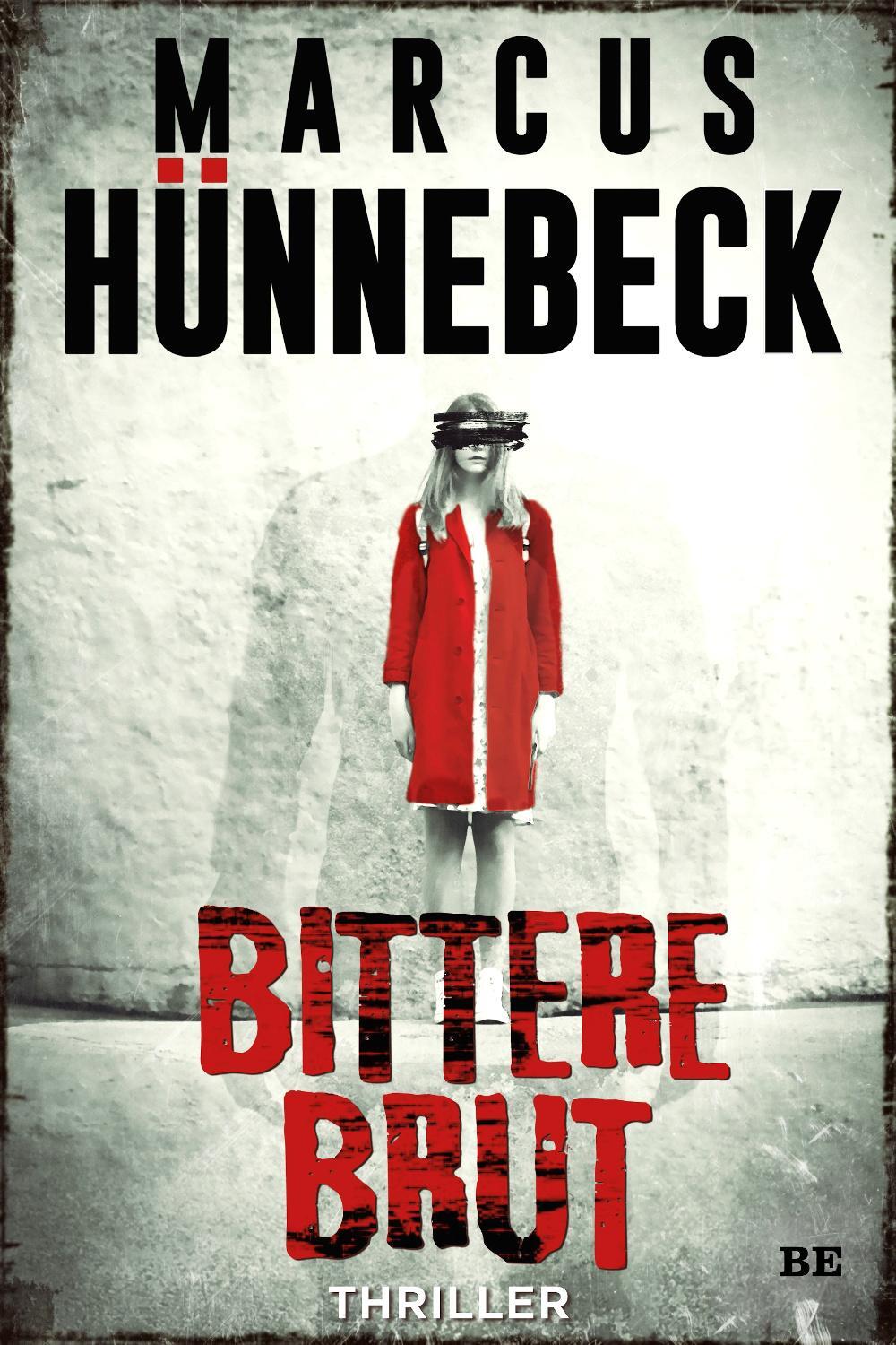 Cover: 9783963571442 | Bittere Brut | Marcus Hünnebeck | Taschenbuch | Deutsch | 2020