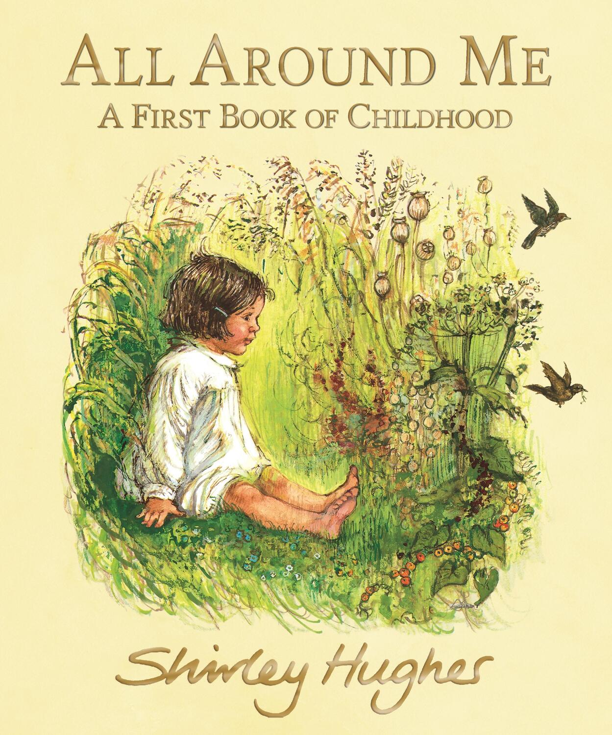 Cover: 9781406390308 | All Around Me | A First Book of Childhood | Shirley Hughes | Buch