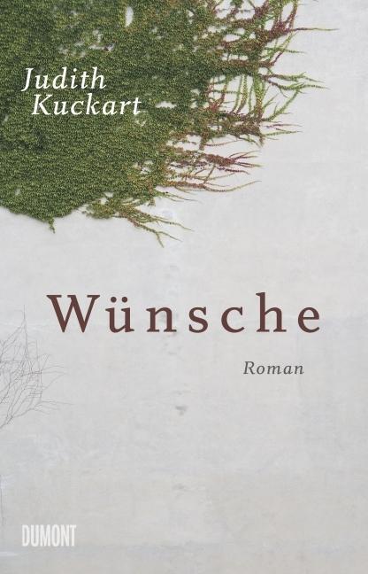 Cover: 9783832197056 | Wünsche | Roman | Judith Kuckart | Buch | 304 S. | Deutsch | 2013