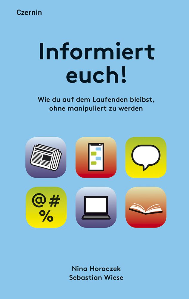 Cover: 9783707606324 | Informiert euch! | Nina Horaczek (u. a.) | Taschenbuch | 256 S. | 2018