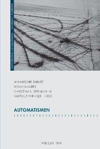 Cover: 9783770549870 | Automatismen | Schriftenreihe des Graduiertenkollegs 'Automatismen'