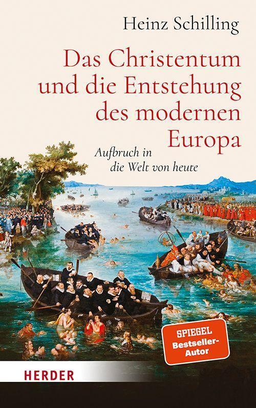 Das Christentum und die Entstehung des modernen Europa - Schilling, Heinz