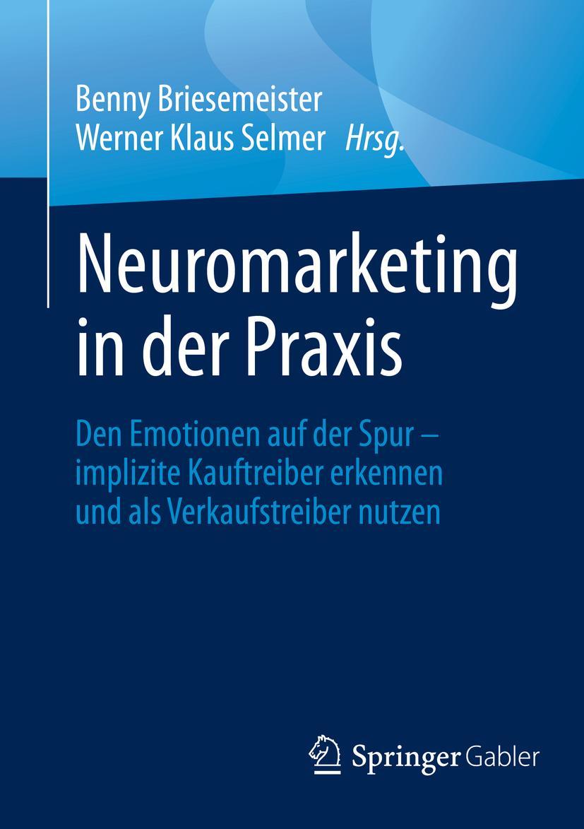 Cover: 9783658276850 | Neuromarketing in der Praxis | Werner Klaus Selmer (u. a.) | Buch