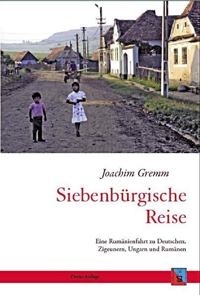 Cover: 9783941271098 | Siebenbürgische Reise | Joachim Gremm | Buch | 2008 | Schiller Verlag