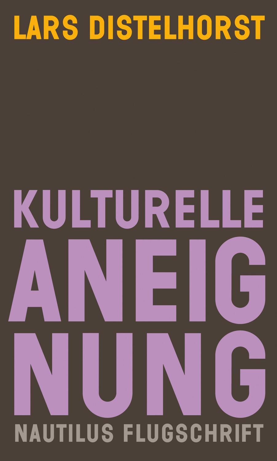 Cover: 9783960542681 | Kulturelle Aneignung | Lars Distelhorst | Taschenbuch | Deutsch | 2021