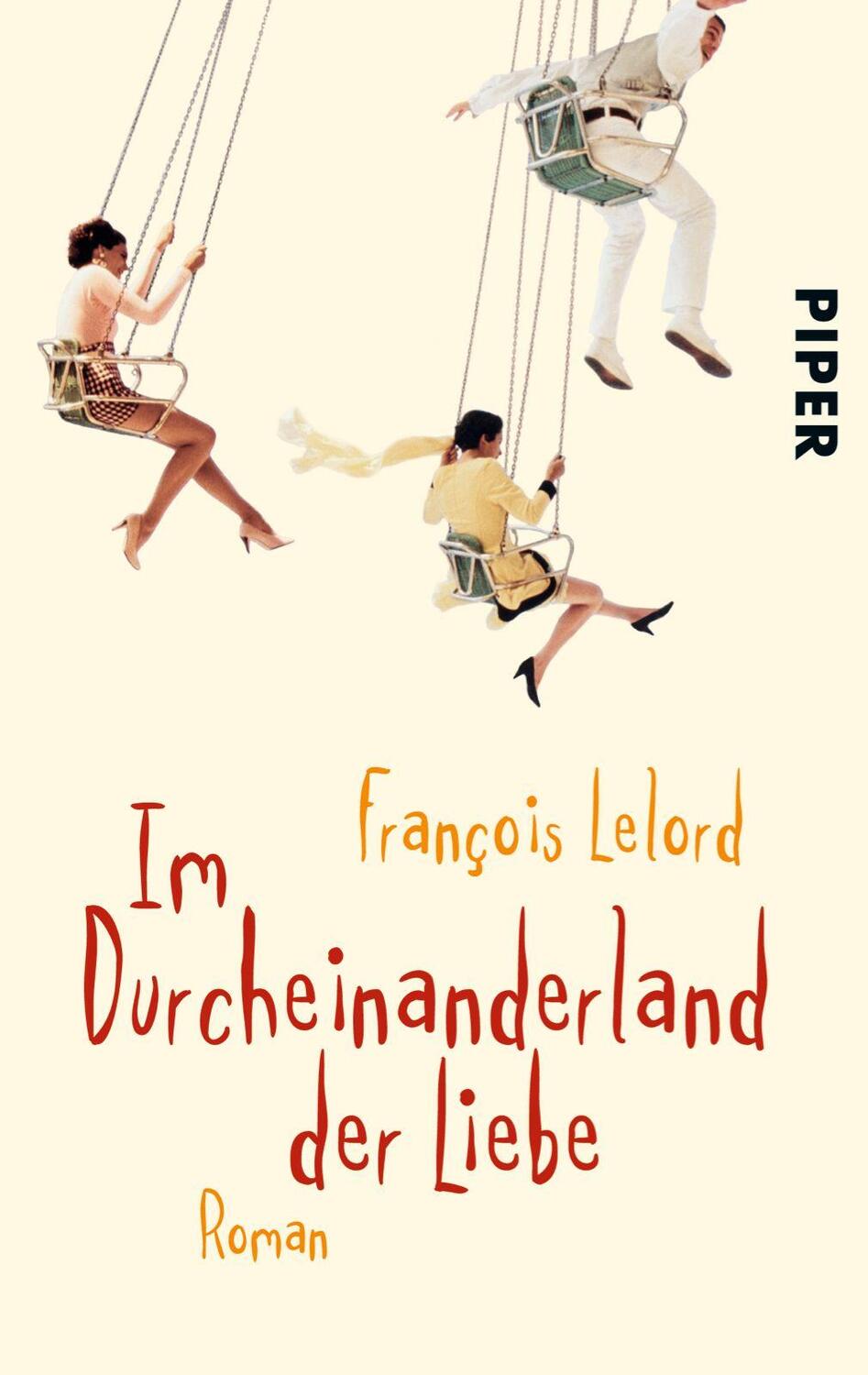 Cover: 9783492254847 | Im Durcheinanderland der Liebe | François Lelord | Taschenbuch | 2009