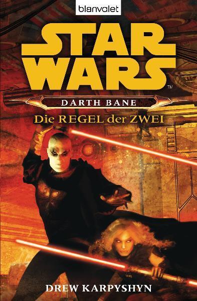 Cover: 9783442265961 | Star Wars. Darth Bane. Die Regel der Zwei | Drew Karpyshyn | Buch