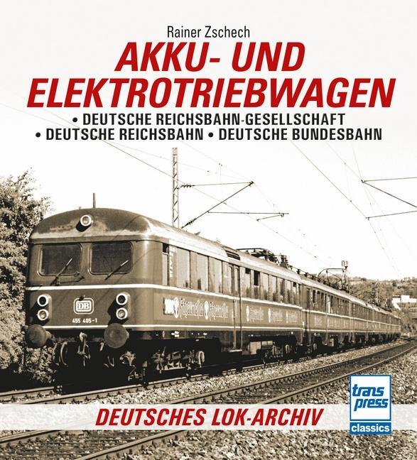 Cover: 9783613717121 | Akku- und Elektrotriebwagen | Rainer Zschech | Taschenbuch | 344 S.